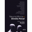 Neurociência e Direito Penal - Paulo César Busato - 1ª Edição 2014